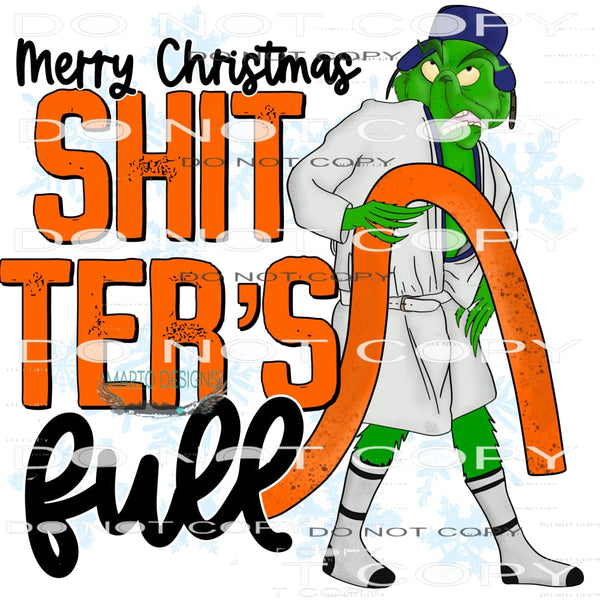 Merry Christmas. Shitter’s Full #8315 Sublimation transfers