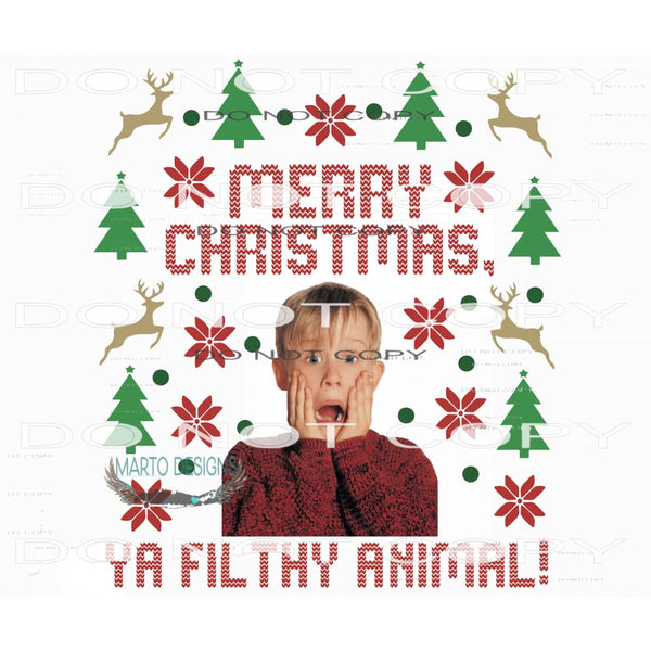 Merry Christmas Ya Filthy Animal #7558 Sublimation transfers