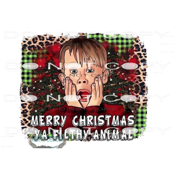 Merry Christmas You Filthy Animal #7769 Sublimation