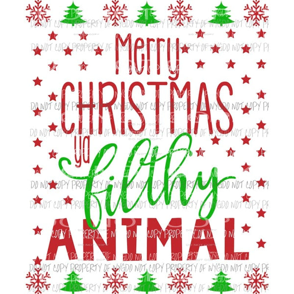 Merry Christmas you filthy animal - Christmas Sublimation transfers Heat Transfer