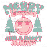 Merry Everything And A Happy Always #7836 Sublimation