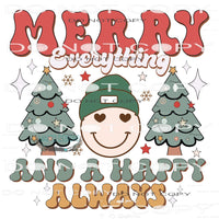 Merry Everything And Happy Always #7805 Sublimation