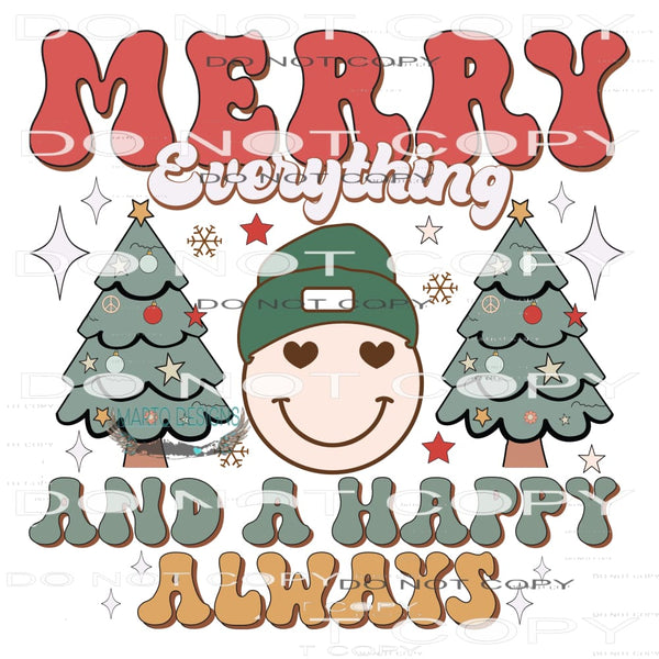 Merry Everything And Happy Always #7805 Sublimation