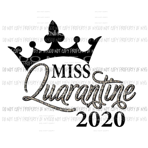 Miss Quarantine 2020 crown leopard Sublimation transfers Heat Transfer