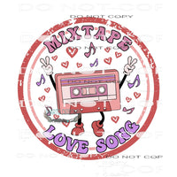 Mixtape Love Song #9069 Sublimation transfers - Heat
