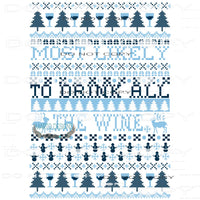 Most Likely To Drink The Wine #8064 Sublimation transfers -