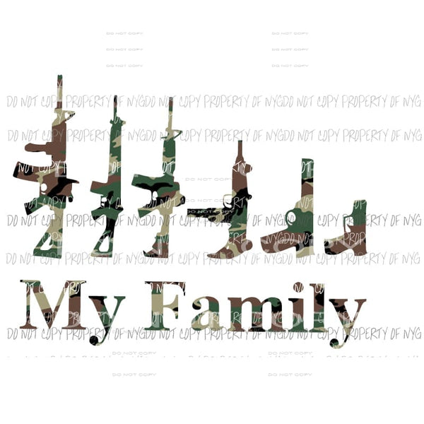 My Family guns #2 camo Sublimation transfers Heat Transfer