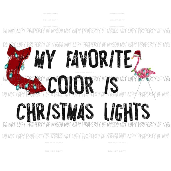 My Favorite color is Christmas Lights Sublimation transfers Heat Transfer