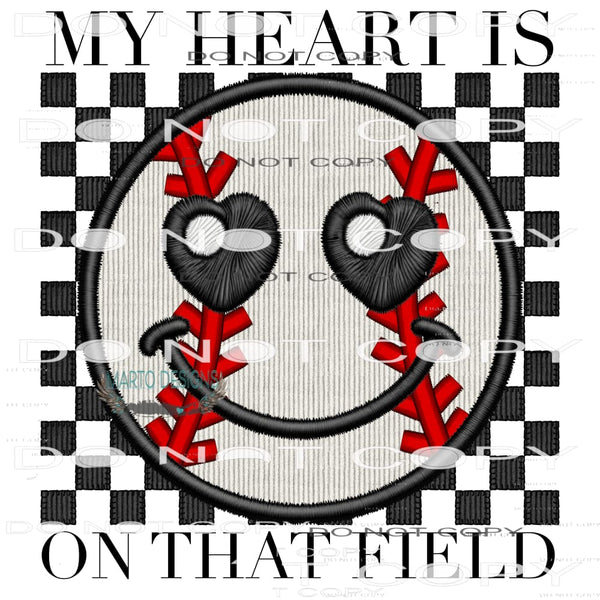My Heart Is On That Field #10306 Sublimation transfers