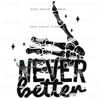 Never Better #6718 Sublimation transfers - Heat Transfer
