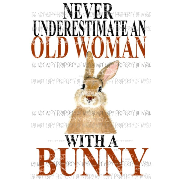 Never underestimate Bunny Rabbit Sublimation transfers Heat Transfer