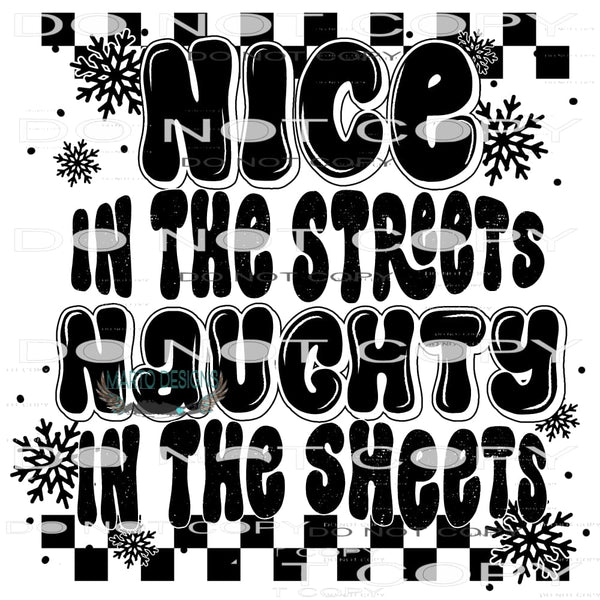 Nice In The Streets Naughty In The Sheets #8482 Sublimation