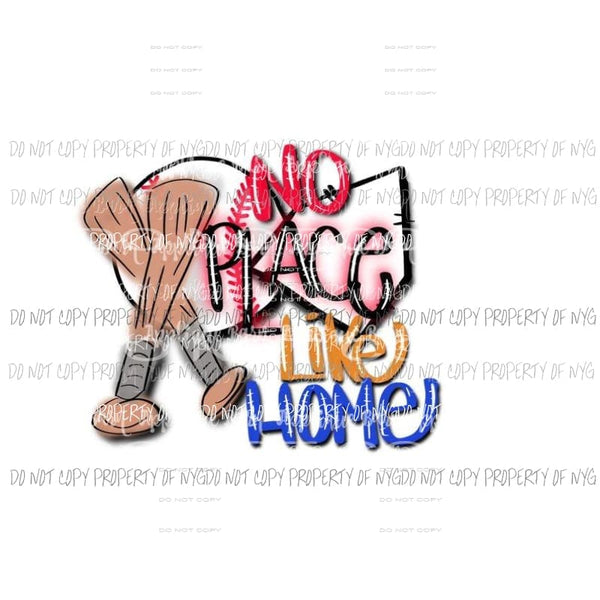 No Place Like Home Hand Drawn baseball Sublimation transfers Heat Transfer