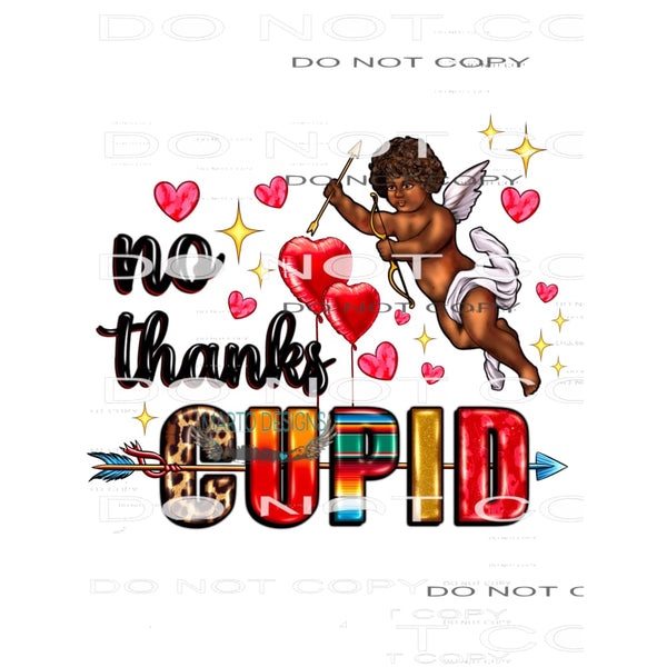 No Thanks Cupid #8709 Sublimation transfers - Heat Transfer