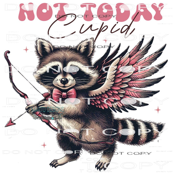 Not today Cupid #11212 Sublimation transfer - Heat Transfer