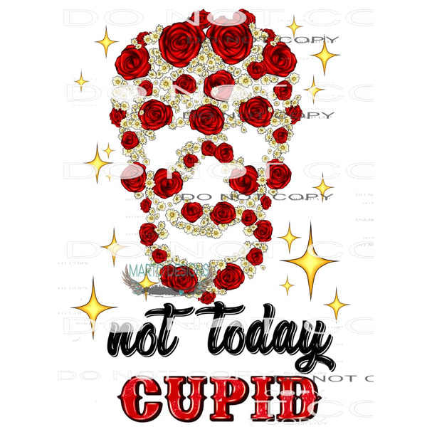 Not Today Cupid #8706 Sublimation transfers - Heat Transfer