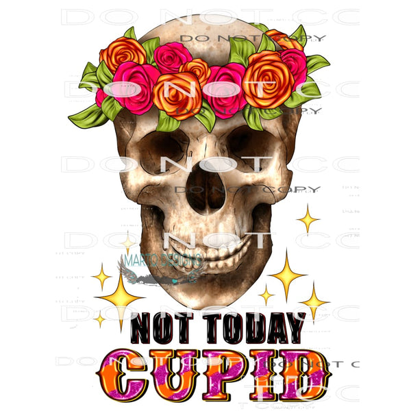 Not Today Cupid #8711 Sublimation transfers - Heat Transfer