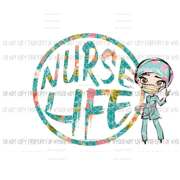 Nurse Life floral # 1 Sublimation transfers Heat Transfer