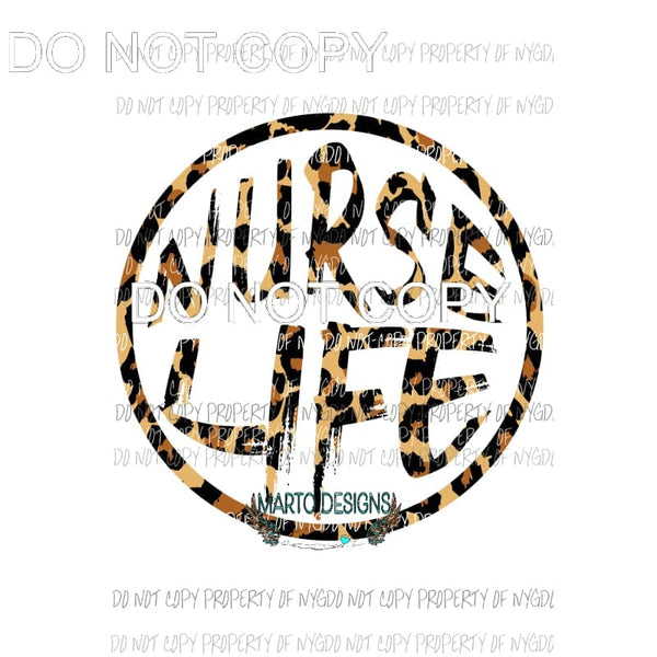 Nurse Life Leopard Sublimation transfers Heat Transfer