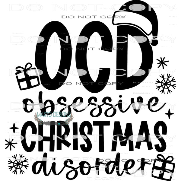 Obsessive Christmas Disorder #7891 Sublimation transfers -