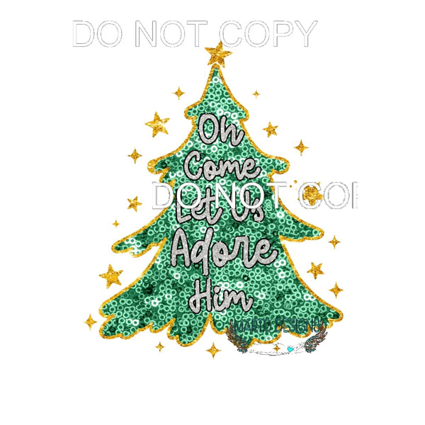 Oh Come Let Us Adore Him #128 Sublimation transfers - Heat