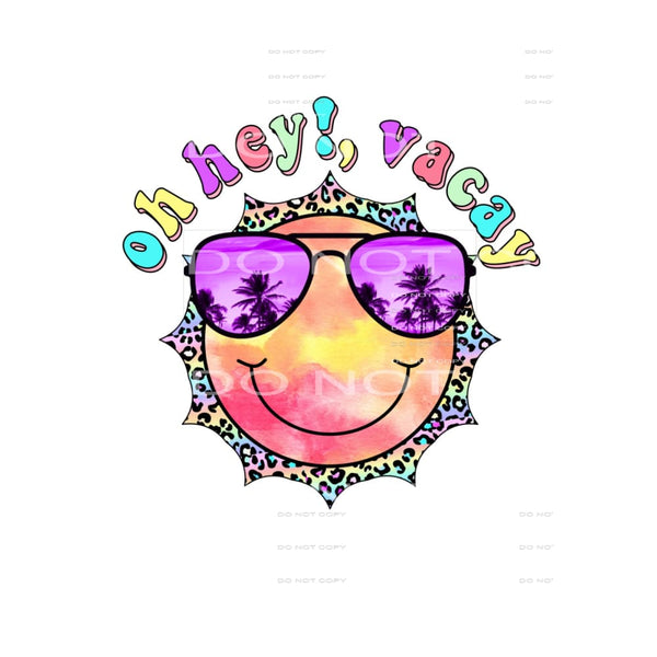 Oh hey vacay # 437 Sublimation transfers - Heat Transfer