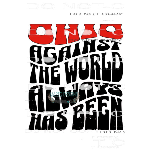 ohio against the world 1 Sublimation transfers - Heat