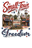 Custom SMALL TOWN FREEDOM in notes let me know town state and zip code  | Ready-to-Press Sublimation Heat Transfer