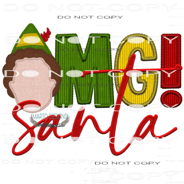 OMG Santa! #8308 Sublimation transfers - Heat Transfer