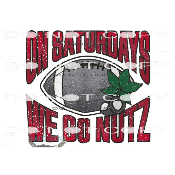 on saturdays we go nutz Ohio # 2008 Sublimation transfers -