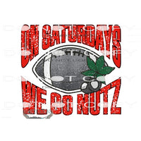 on saturdays we go nutz Ohio # 2014 Sublimation transfers -