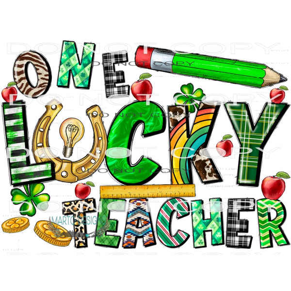 One Lucky Teacher #9776 Sublimation transfers - Heat