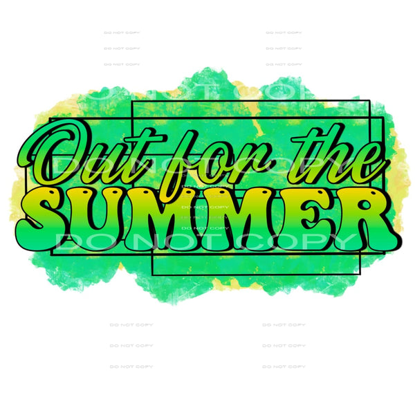 Out for the summer # 882 - Heat Transfer Graphic Tee -