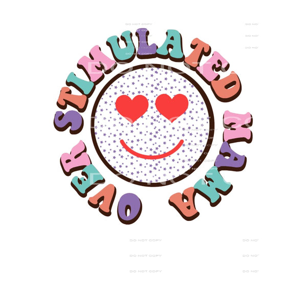 Overstimulated Mama #4996 Sublimation transfers - Heat