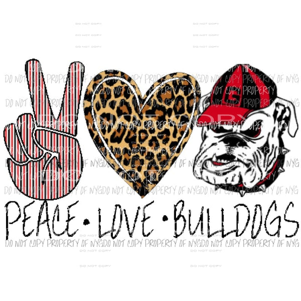 Peace Love Bulldogs Georgia 2 Sublimation transfers Heat Transfer