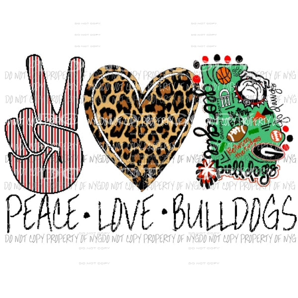 Peace Love Bulldogs Georgia 3 Sublimation transfers Heat Transfer