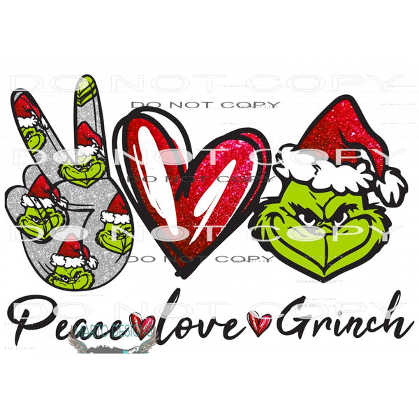 Peace Love Grinch #7585 Sublimation transfers - Heat