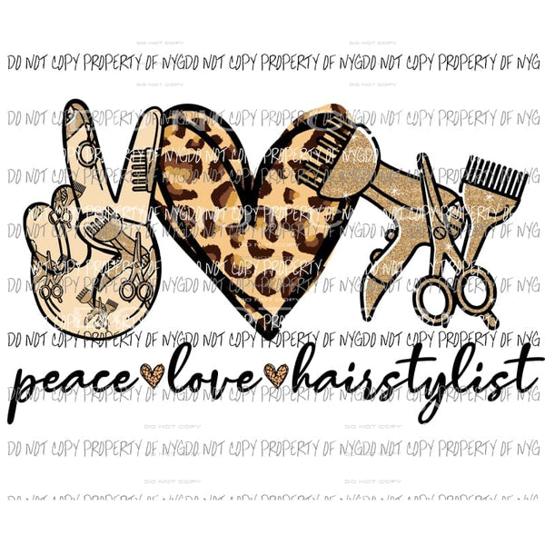 Peace Love Hairsylist Cheetah Sublimation transfers Heat Transfer
