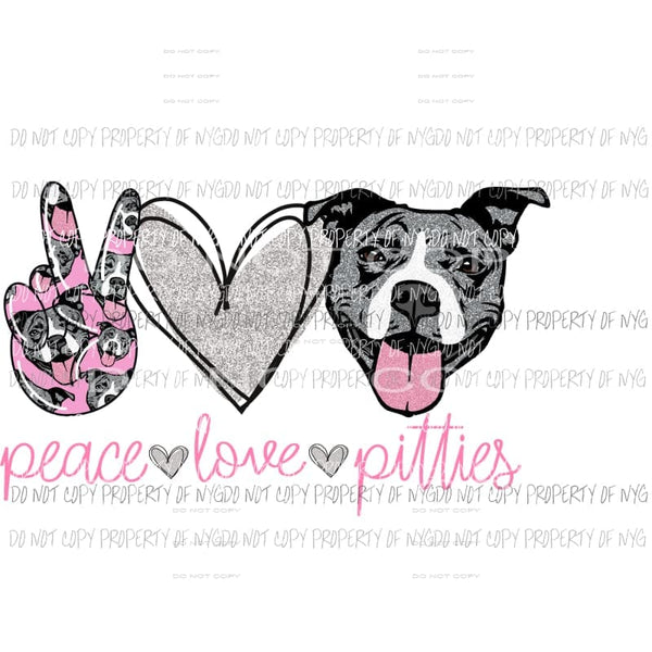 Peace Love Pitties pitbull Sublimation transfers Heat Transfer