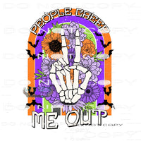 People Creep Me Out #7030 Sublimation transfers - Heat