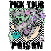 Pick Your Poison #6026 Sublimation transfers - Heat Transfer