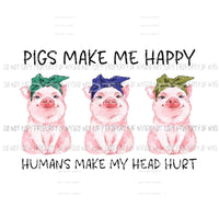 pigs make me happy Sublimation transfers Heat Transfer