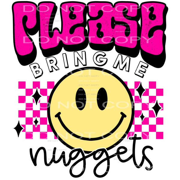 Please bring me nuggets # 1010 - Heat Transfer Graphic Tee -