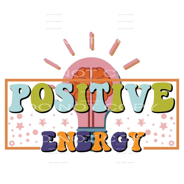 Positive Energy #5216 Sublimation transfers - Heat Transfer