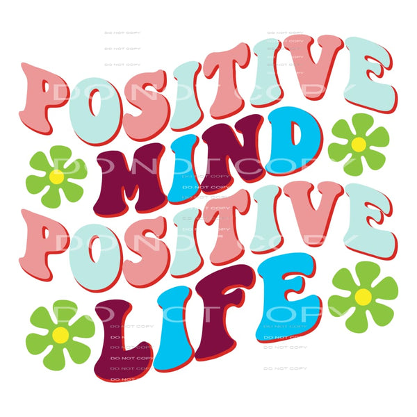 Positive Mind Positive Life #5217 Sublimation transfers -