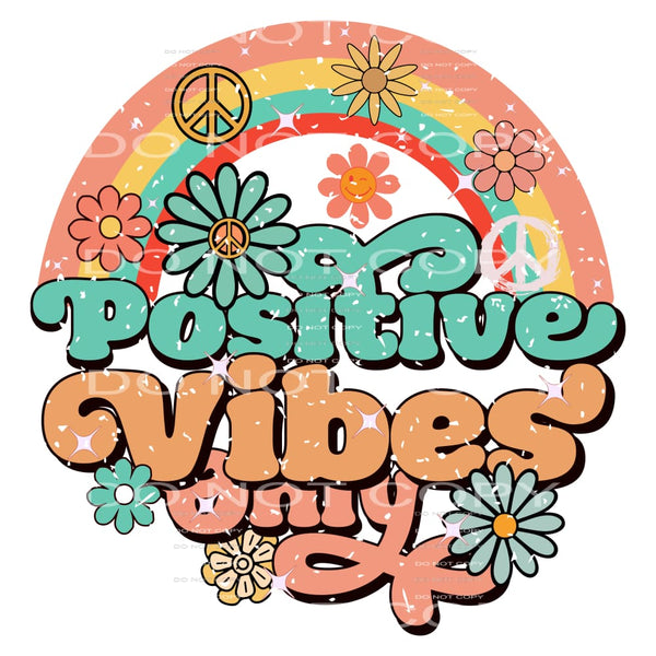Positive Vibes Only #5578 Sublimation transfers - Heat