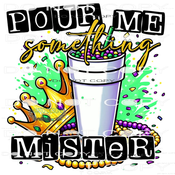 Pour Me Something Mister #10152 Sublimation transfers - Heat