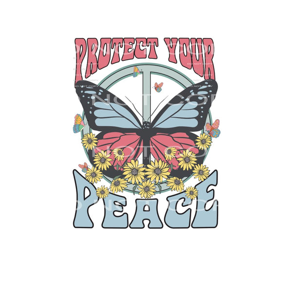 Protect Your Peace #4758 Sublimation transfers - Heat