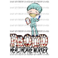 Proud Healthcare Worker Guy #1 Sublimation transfers Heat Transfer