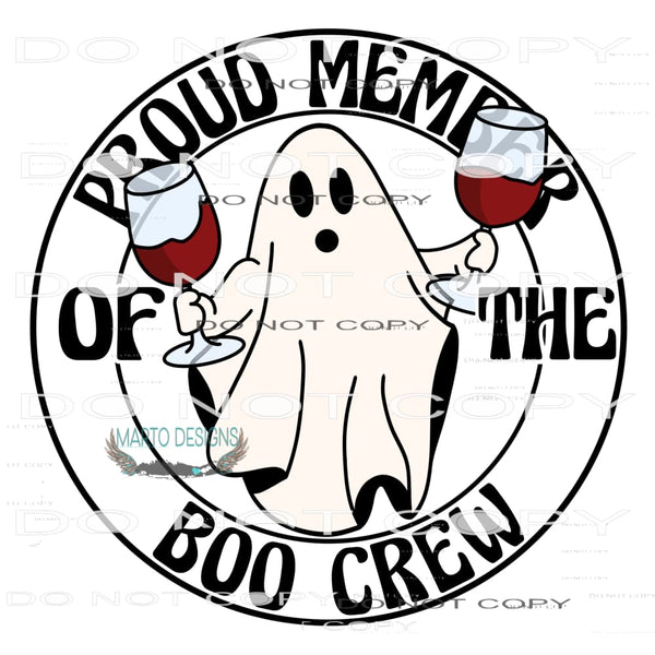 Proud Member Of The Boo Crew #6326 Sublimation transfers -